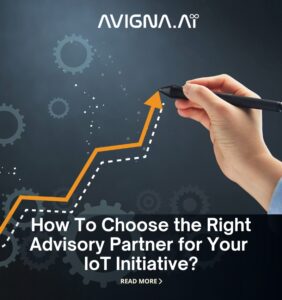 How To Choose the Right Advisory Partner for Your IoT Initiative