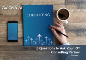 8 Questions to Ask Your IOT Consulting Partner