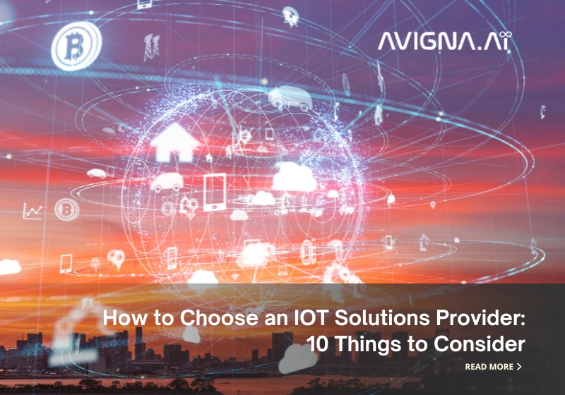 How to Choose an IOT Solutions Provider 10 Things to Consider