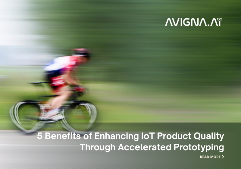 Enhancing IoT Product Quality Through Accelerated Prototyping