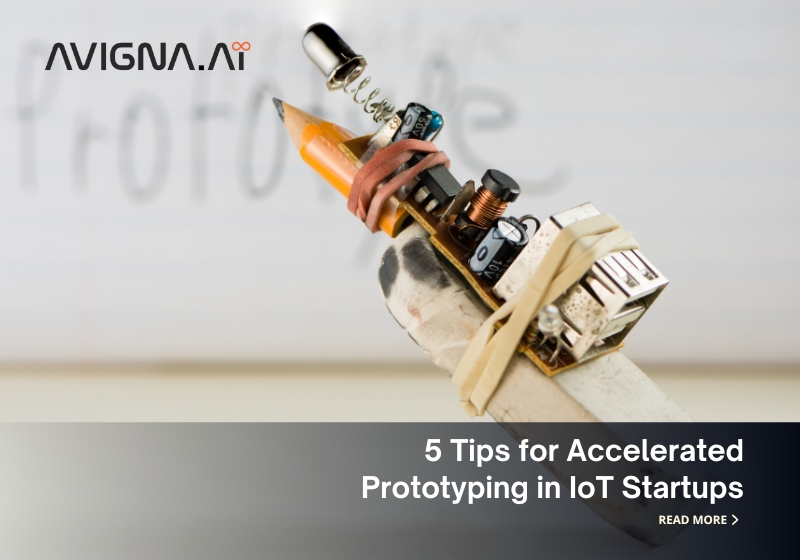 5 Tips for Accelerated Prototyping in IoT Startups