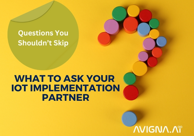 Questions to ask your IoT implementation partner