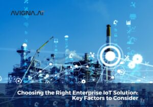 Choosing the Right Enterprise IoT Solution