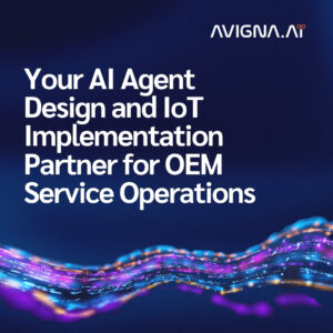 Your AI Agent Design and IoT Implementation Partner for OEM Service Operations